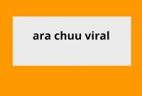 ara chuu viral