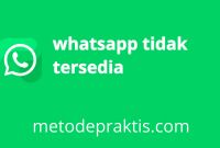 whatsapp tidak tersedia sementara