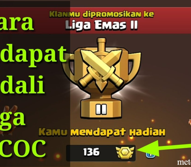 Cara Mendapatkan Medali Liga COC Sampai Berhasil